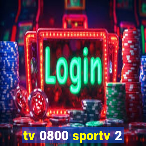 tv 0800 sportv 2